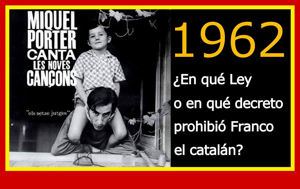 En que Ley o en qué decreto prohibio Franco el catalán