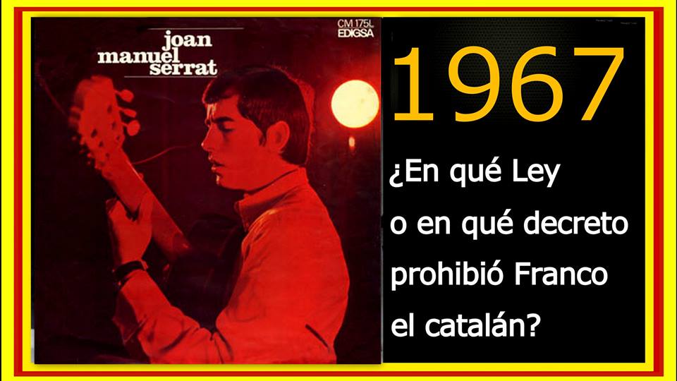 En qué Ley o en qué decreto prohibió Franco el catalán 1967
