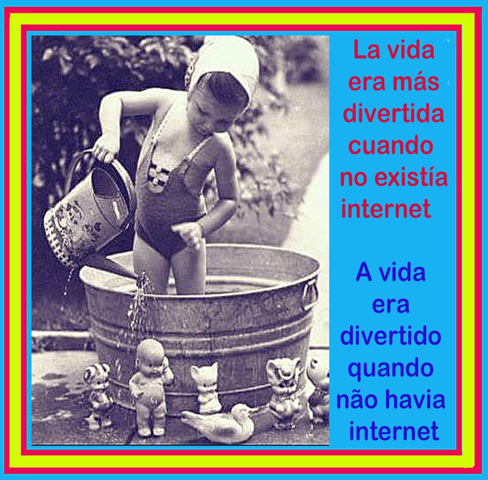 La vida era mas divertida cuándo no había nternet