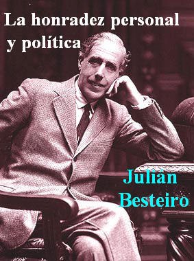 Recordemos hoy la honradez personal en la política del socialista Julián Besteiro